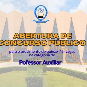 Abertura de Concurso para o Provimento de 15 (Quinze) Vagas na Categoria de Professor Auxiliar