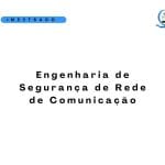 Engenharia e Segurança de Redes de Comunicações